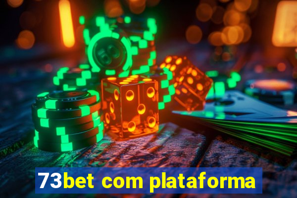 73bet com plataforma